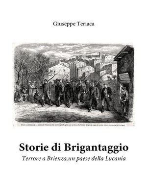 cover image of Storie di Brigantaggio. Terrore a Brienza, un paese della Lucania